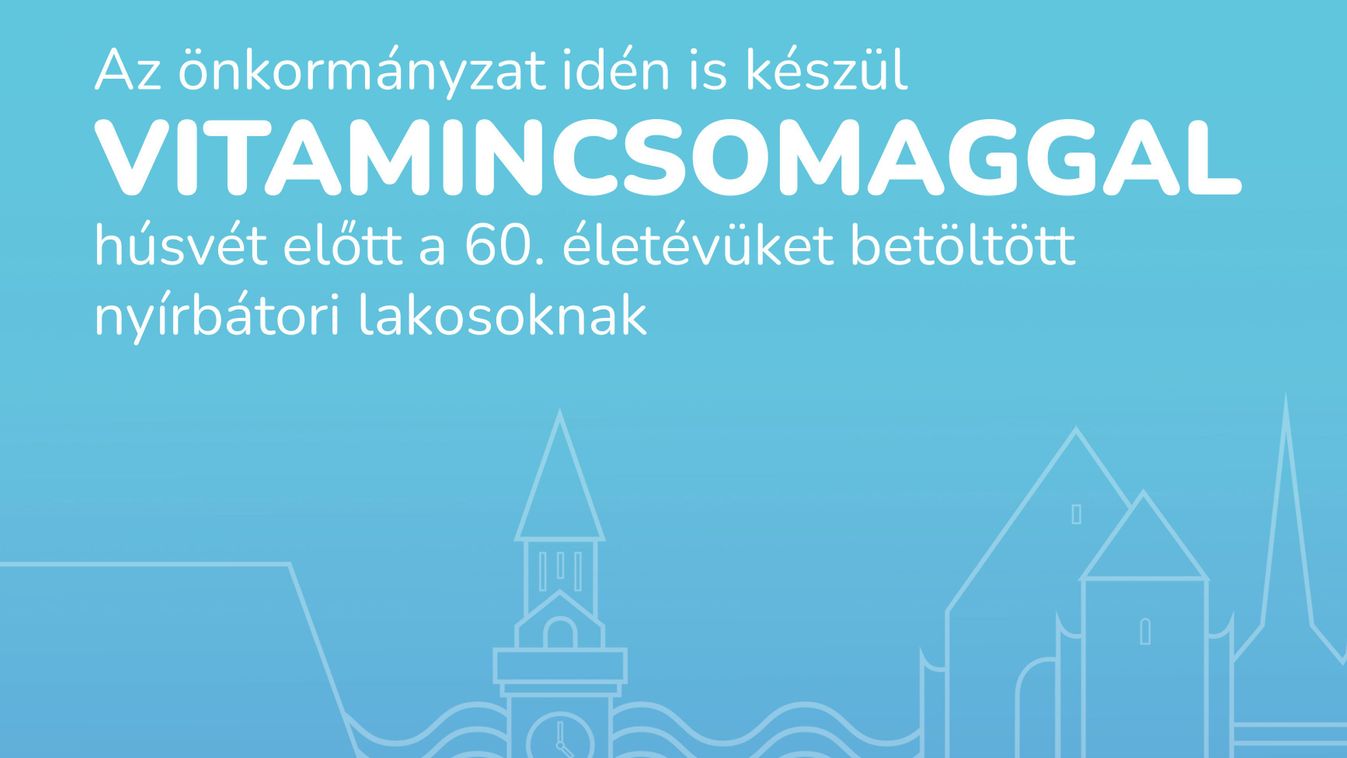 Nyírbátor önkormányzata idén is vitamincsomaggal támogatja az időseket